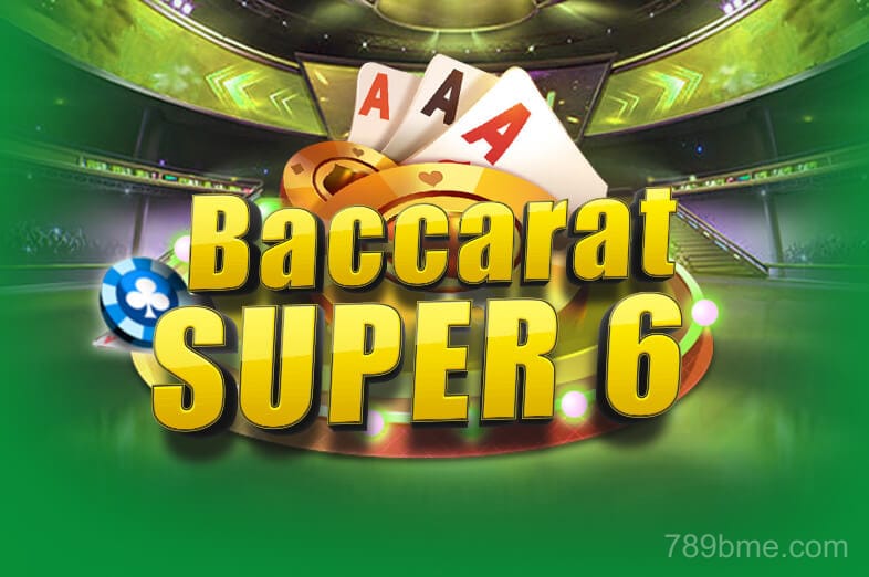 Baccarat Super 6